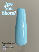 Load image into Gallery viewer, Are You Shore?