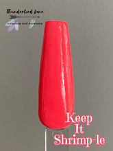 Load image into Gallery viewer, Keep It Shrimp-le