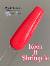 Load image into Gallery viewer, Keep It Shrimp-le