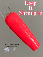 Load image into Gallery viewer, Keep It Shrimp-le