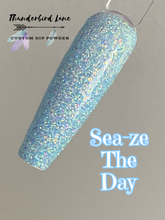 Load image into Gallery viewer, Sea-ze The Day!