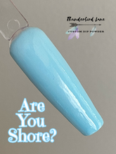 Load image into Gallery viewer, Are You Shore?