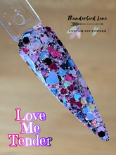 Load image into Gallery viewer, Love Me Tender