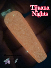 Load image into Gallery viewer, Tijuana Nights