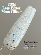 Load image into Gallery viewer, 2024 Less Bitter, More Glitter