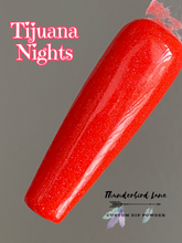 Load image into Gallery viewer, Tijuana Nights