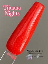 Load image into Gallery viewer, Tijuana Nights