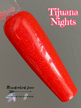 Load image into Gallery viewer, Tijuana Nights