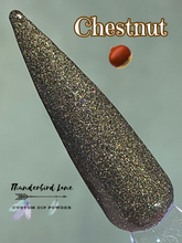 Load image into Gallery viewer, Chestnut