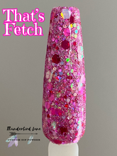 Load image into Gallery viewer, That's Fetch