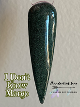 Load image into Gallery viewer, I Don't Know Margo