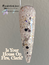 Load image into Gallery viewer, Is Your House On Fire, Clark?