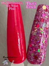 Load image into Gallery viewer, On Wednesday's, We Wear Pink!