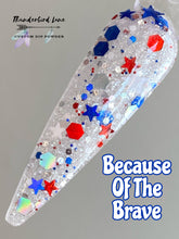 Load image into Gallery viewer, Because of the Brave Glow