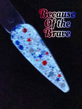 Load image into Gallery viewer, Because of the Brave Glow