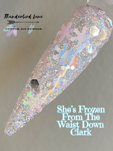 Load image into Gallery viewer, She's Frozen From The Waist Down Clark