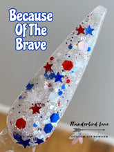 Load image into Gallery viewer, Because of the Brave Glow