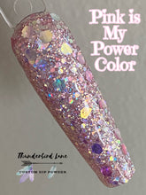 Load image into Gallery viewer, Pink is My Power Color