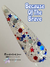 Load image into Gallery viewer, Because of the Brave Glow