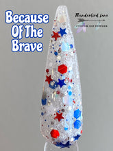 Load image into Gallery viewer, Because of the Brave Glow