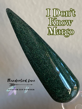 Load image into Gallery viewer, I Don't Know Margo