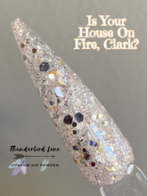 Load image into Gallery viewer, Is Your House On Fire, Clark?