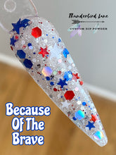 Load image into Gallery viewer, Because of the Brave Glow