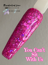 Load image into Gallery viewer, You Can't Sit With Us