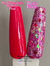 Load image into Gallery viewer, On Wednesday's, We Wear Pink!