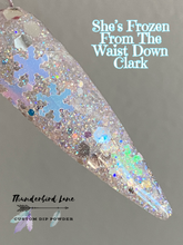 Load image into Gallery viewer, She's Frozen From The Waist Down Clark