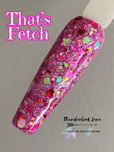 Load image into Gallery viewer, That's Fetch