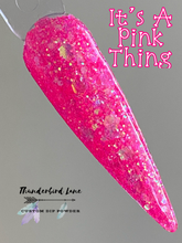 Load image into Gallery viewer, It's A Pink Thing