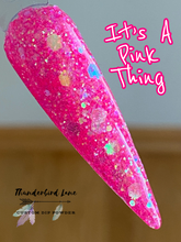Load image into Gallery viewer, It's A Pink Thing