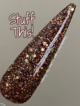 Load image into Gallery viewer, Stuff This!