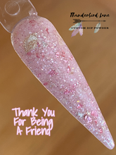 Load image into Gallery viewer, Thank You For Being A Friend