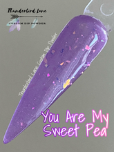 Load image into Gallery viewer, You Are My Sweet Pea