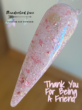 Load image into Gallery viewer, Thank You For Being A Friend