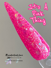 Load image into Gallery viewer, It's A Pink Thing