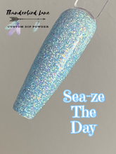 Load image into Gallery viewer, Sea-ze The Day!
