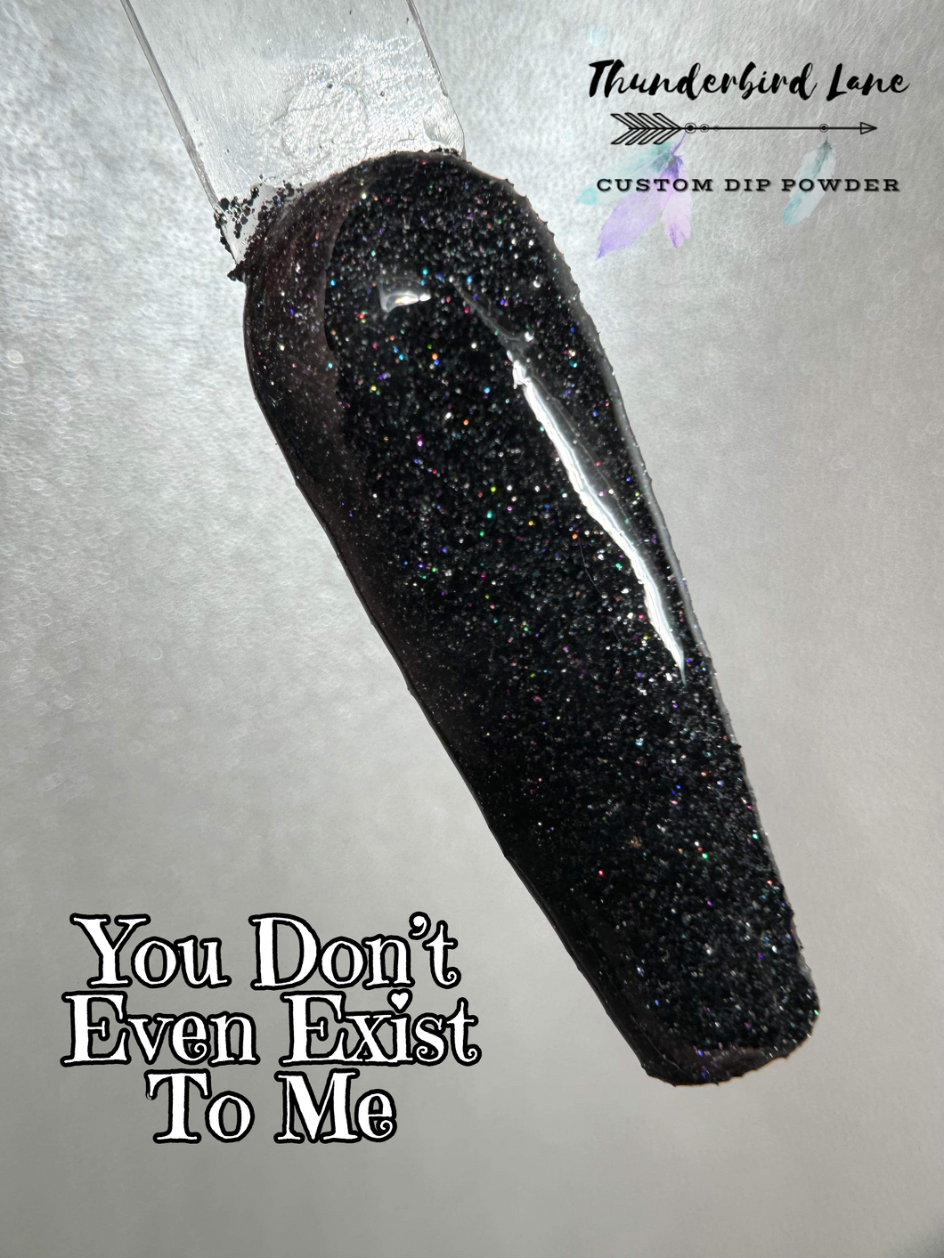 You Don't Even Exist To Me
