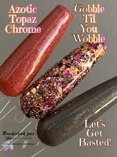 Load image into Gallery viewer, Gobble Til You Wobble
