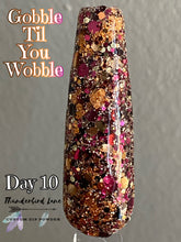 Load image into Gallery viewer, Gobble Til You Wobble
