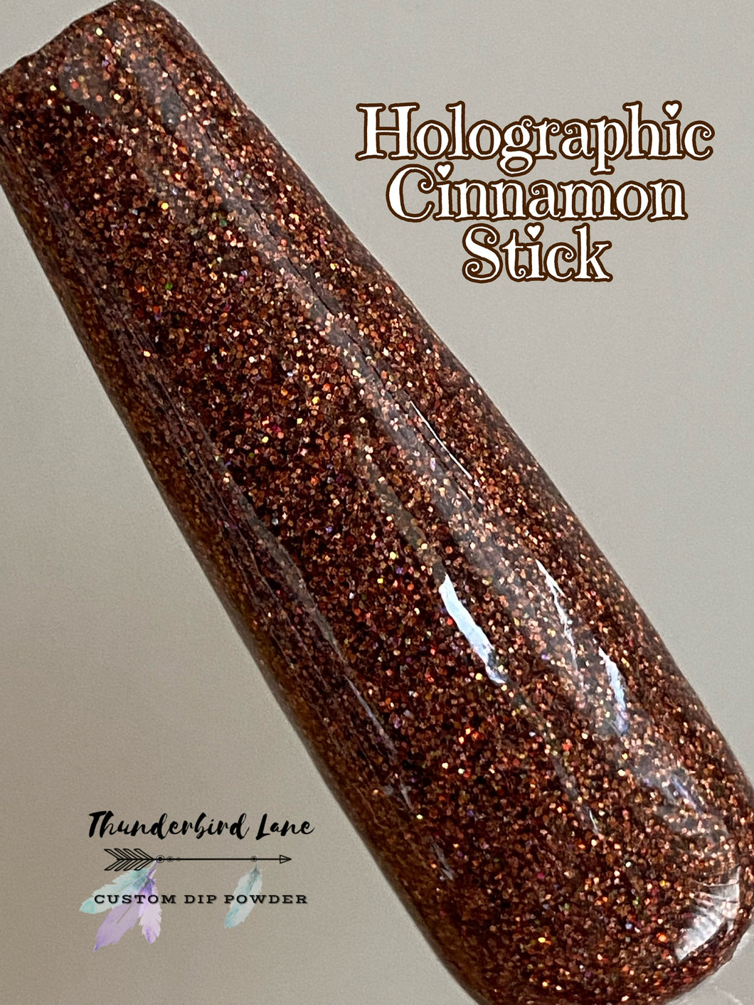 Holographic Cinnamon Stick